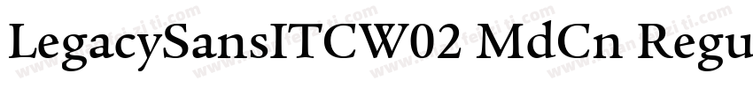 LegacySansITCW02 MdCn Regular字体转换